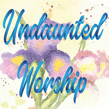 undaunted worship image